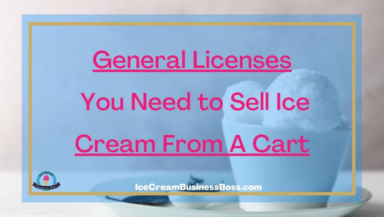 The Need For Licenses To Sell Ice Cream From A Cart