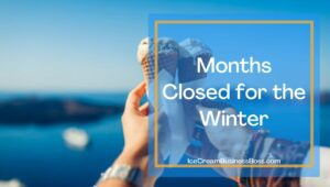 The Usual Months When Ice Cream Shops Close For Winter
