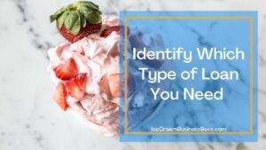 How To Secure A Loan To Open An Ice Cream Shop
