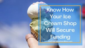 Financial Plan Tips For An Ice Cream Business