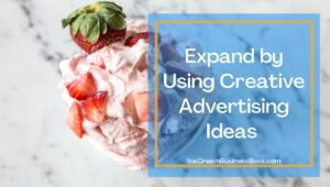 5 Tips For Selling Ice Cream From Home
