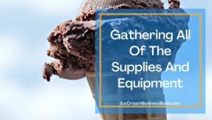 7 Steps to Starting Your Own Ice Cream Business
