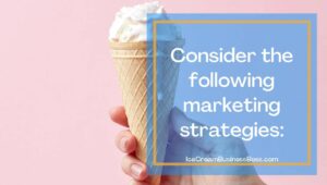 How to Create a Business Plan for an Ice Cream Shop
