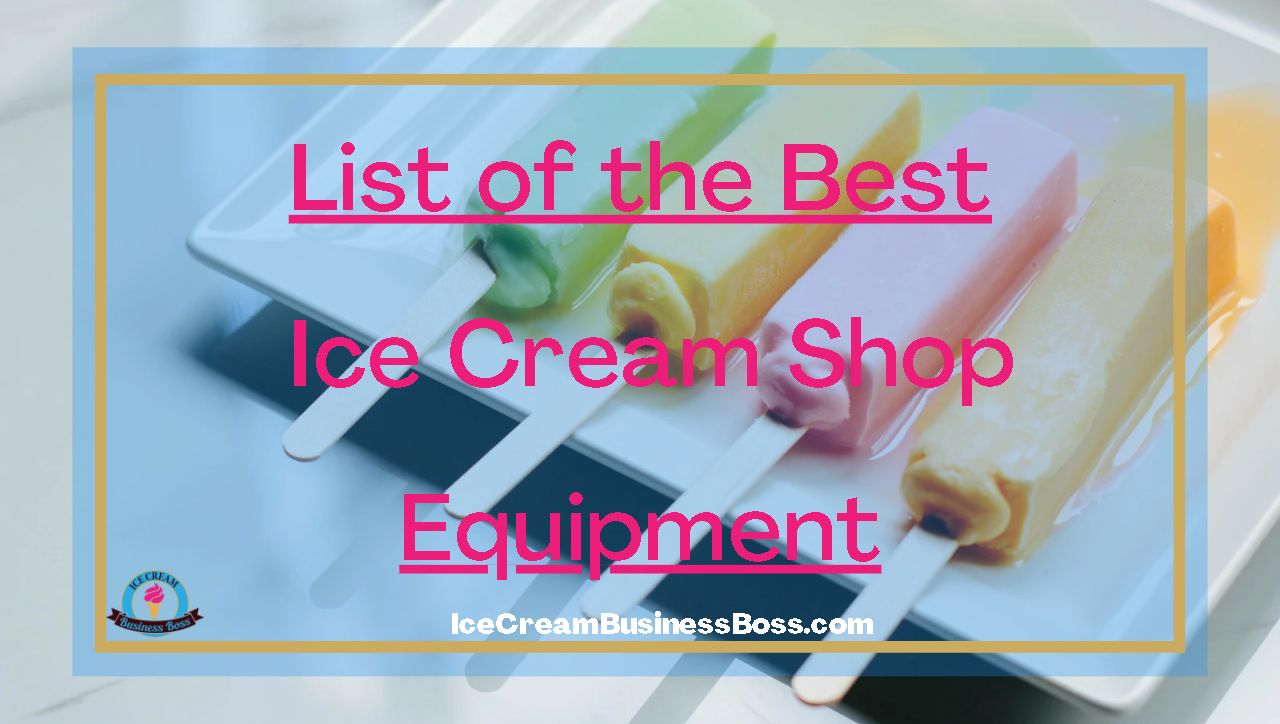 List of the Best Ice Cream Shop Equipment