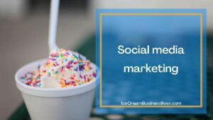 Four Digital Marketing Strategies For your Ice Cream Business
