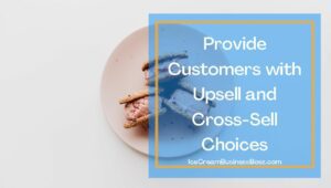 Five Creative Ways to Market Your Ice Cream Business. 
