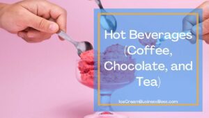 Products You Should Sell In Your Ice Cream Shop During the Winter
