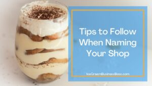 20 Great Name Ideas For Your Ice Cream Shop